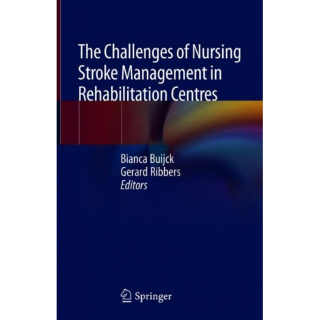 The Challenges of Nursing Stroke Management in Rehabilitation Centres