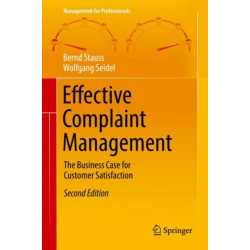Effective Complaint Management: The Business Case for Customer Satisfaction