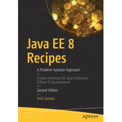 Java EE 8 Recipes: A Problem-Solution Approach