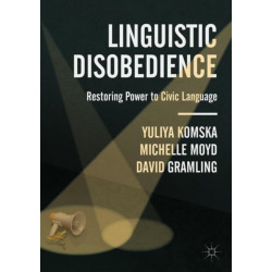 Linguistic Disobedience: Restoring Power to Civic Language