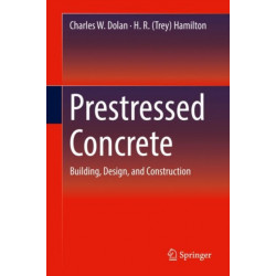Prestressed Concrete: Building, Design, and Construction