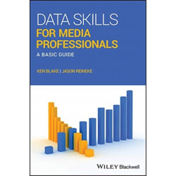 Data Skills for Media Professionals: A Basic Guide