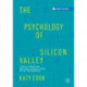 The Psychology of Silicon Valley: Ethical Threats and Emotional Unintelligence in the Tech Industry