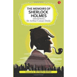 The Memoirs of Sherlock Holmes: Selected Stories