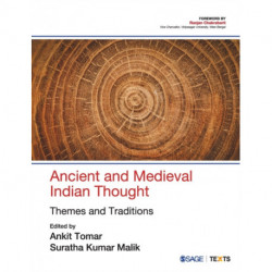 Ancient and Medieval Indian Thought: Themes and Traditions