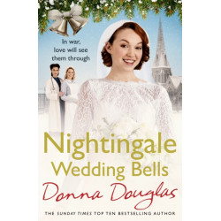 Nightingale Wedding Bells: A heartwarming wartime tale from the Nightingale Hospital