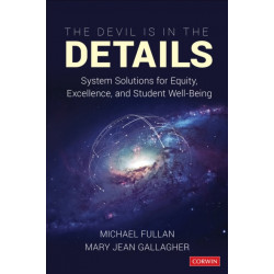 The Devil Is in the Details: System Solutions for Equity, Excellence, and Student Well-Being