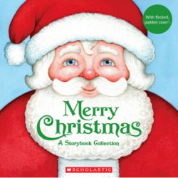 Merry Christmas- a Keepsake Storybook Collection: A Keepsake Storybook Collection