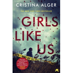 Girls Like Us: Sunday Times Crime Book of the Month and New York Times bestseller