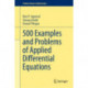 500 Examples and Problems of Applied Differential Equations