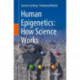 Human Epigenetics: How Science Works