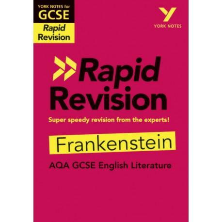 York Notes RAPID AQA GCSE (Revision Guide) Frankenstein - for 2026, 2027 exams: Study Guide