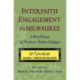 Interfaith Engagement in Milwaukee: A Brief History of Christian-Muslim Dialogue