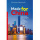 Made for China: Success Strategies From China’s Business Icons