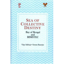 Sea Of Collective Destiny: Bay of Bengal and BIMSTEC