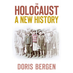 The Holocaust: A New History