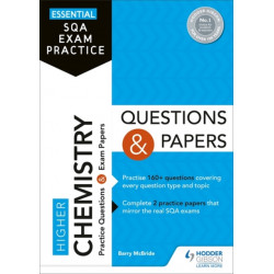 Essential SQA Exam Practice: Higher Chemistry Questions and Papers: From the publisher of How to Pass