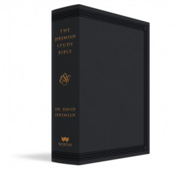 The Jeremiah Study Bible, ESV, Black LeatherLuxe: What It Says. What It Means. What It Means for You.