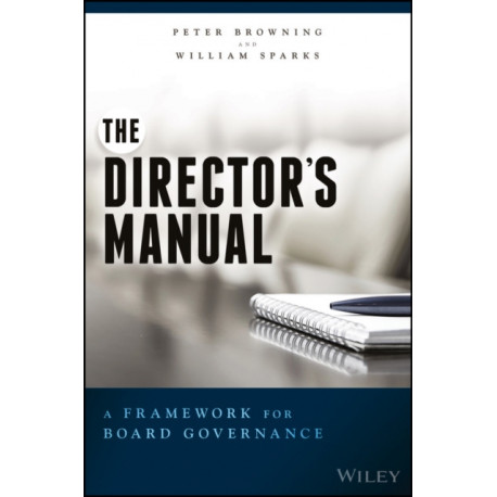 The Director's Manual: A Framework for Board Governance