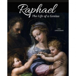 Raphael: The Life of a Genius