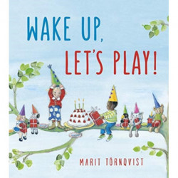 Wake Up, Let's Play!