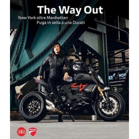 The Way Out: New York Beyond Manhattan Riding Away on a Ducati