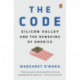 The Code: Silicon Valley and the Remaking of America