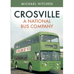 Crosville: A National Bus Company