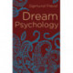 Dream Psychology: Psychoanalysis for Beginners