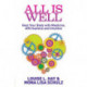 All Is Well: Heal Your Body with Medicine, Affirmations and Intuition