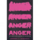 Anger: The Conflicted History of an Emotion