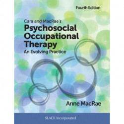 Cara and MacRae's Psychosocial Occupational Therapy: An Evolving Practice