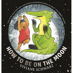 How to Be on the Moon