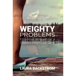Weighty Problems: Embodied Inequality at a Children's Weight Loss Camp