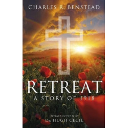 Retreat: A Story of 1918