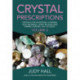 Crystal Prescriptions volume 6 – Crystals for ancestral clearing, soul retrieval, spirit release and karmic healing. An A–Z guide.: Crystals for Ancestral Clearing, Soul Retrieval, Spirit Release and Karmic Healing. An AZ Guide