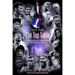Tales from the Top Table: How Boxing's Superstars Took Over a Town