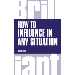 How to Influence in any situation