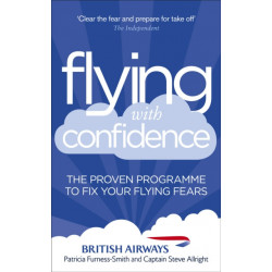 Flying with Confidence: The proven programme to fix your flying fears