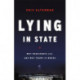 Lying in State: Why Presidents Lie -- And Why Trump Is Worse