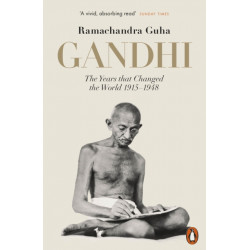 Gandhi 1914-1948: The Years That Changed the World