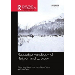 Routledge Handbook of Religion and Ecology