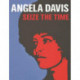 Angela Davis: Seize the Time