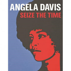 Angela Davis: Seize the Time