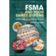 FSMA and Food Safety Systems: Understanding and Implementing the Rules