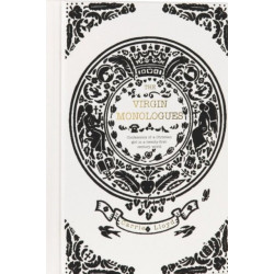 The Virgin Monologues: Confessions of a Christian Girl in a Twenty-First-Century World