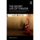 The Secret Life of Theater: On the Nature and Function of Theatrical Representation