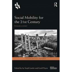 Social Mobility for the 21st Century: Everyone a Winner?