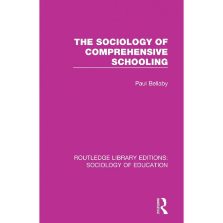 The Sociology of Comprehensive Schooling