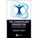 The Stakeholder Perspective: Relationship Management to Increase Value and Success Rates of Projects